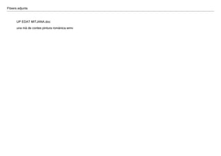 Fitxers adjunts
UP EDAT MITJANA.doc
una mà de contes pintura romànica.wmv
 