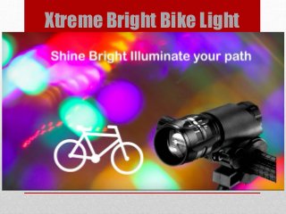 Xtreme Bright Bike Light
 