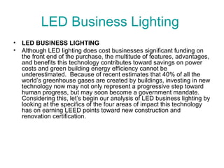 LED  Business Lighting  ,[object Object],[object Object]