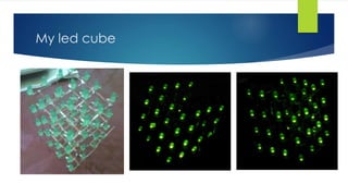 My led cube
 
