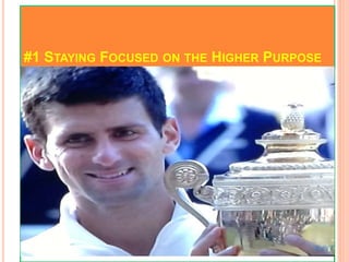 #1 STAYING FOCUSED ON THE HIGHER PURPOSE
 