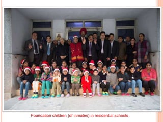 Foundation children (of inmates) in residential schools
 