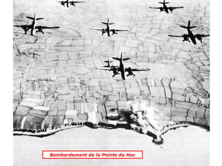 Bombardement de la Pointe du Hoc
 