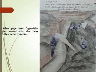 Même page avec l’apparition
des combattants des deux
côtés de la tranchée.
 