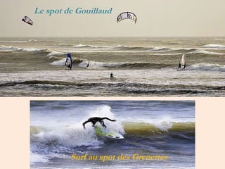 Le spot de Gouillaud Surf   au   spot   des   Grenettes 