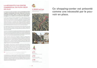 Ce shopping-center est présenté
comme une nécessité par le pou-
voir en place.
 