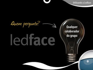 Ledface papos-na-rede