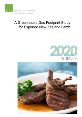A Greenhouse Gas Footprint Study
  for Exported New Zealand Lamb
 