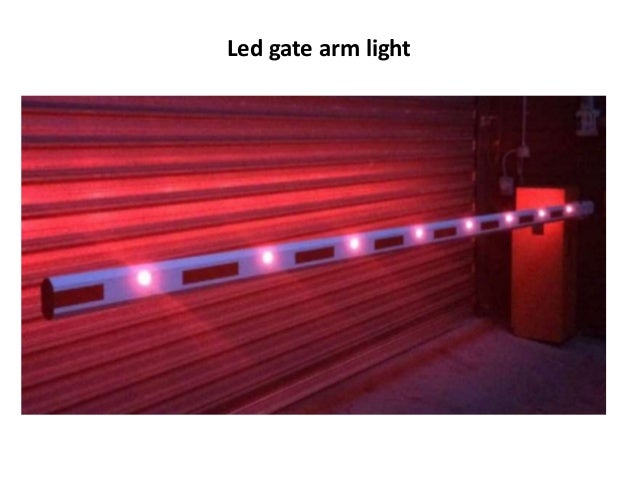 Led gate arm light