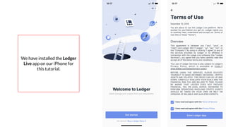 Coursenvy® www.Coursenvy.com
We have installed the Ledger
Live app on our iPhone for
this tutorial.
 