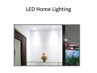 LED Home Lighting
 