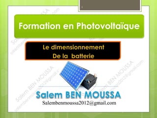 1
Formation en Photovoltaïque
Salembenmoussa2012@gmail.com
1
 