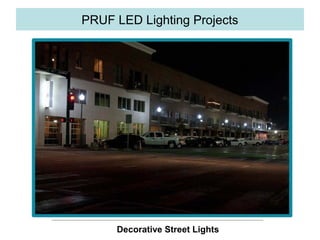 PRUF LED Lighting Projects
Decorative Street Lights
 