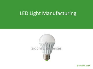 Led lights manufacturing simplified | PPS