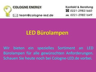 Wir bieten ein spezielles Sortiment an LED
Bürolampen für alle gewünschten Anforderungen.
Schauen Sie heute noch bei Cologne-LED.de vorbei.
 