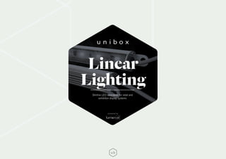 Linear
Lighting
Slimline LED luminaires for retail and
exhibition display systems
powered by
 