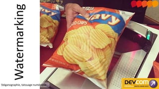 Watermarking
Stéganographie, tatouage numérique
 