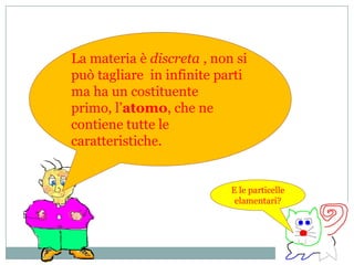 Non ne ho mai visto uno!!Soltanto quandoEinstein ebbe elaborato la sua teoria del motobrowniano, confermata poi dai lavori sperimentalidi Perrin, anche questi scienziati dovetteroarrendersi alla realtà degli atomitranne Mach