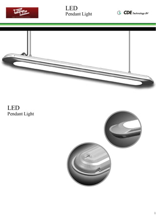 LED
Pendant Light
LED
Pendant Light
1
 