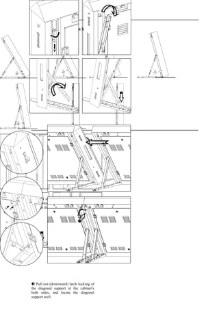[II] Installation method
(1) Viewing angle can be adjustbale
(2) Installation steps
 Pull out (upward) latch locking of the
bottom support at the cabinet’s both
sides, and locate the bottom support
well.
 Push out the front support plate from
the bottom support, and make it pass
through the cabinet bottom.
 Pull out (downward) latch locking of
the diagonal support at the cabinet’s
both sides, and locate the diagonal
support well.
 