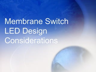 Led placement guidelines for Membrane Switches | PPT