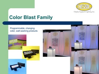 Color Blast Family Programmable, changing color, wall washing products 