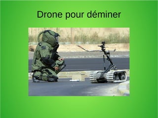 Drone pour déminer
 