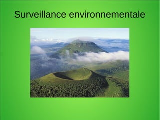 Surveillance environnementale
 