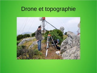 Drone et topographie
 