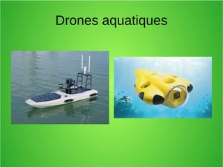 Drones aquatiques
 