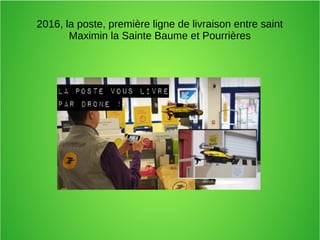 2016, la poste, première ligne de livraison entre saint
Maximin la Sainte Baume et Pourrières
 