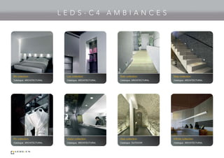 Bit collection
ARCHITECTURALCatalogue
Leo collection
ARCHITECTURALCatalogue
Disk collection
ARCHITECTURALCatalogue
Step collection
ARCHITECTURALCatalogue
L E D S - C 4 A M B I A N C E S
Pir collection
ARCHITECTURALCatalogue
Vision collection
ARCHITECTURALCatalogue
Infinite collection
ARCHITECTURALCatalogue
Gea collection
OUTDOORCatalogue
 