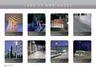 L E D S - C 4 A M B I A N C E S
Temis collection
OUTDOORCatalogue
Promenade collection
URBANCatalogue
Meridian collection
URBANCatalogue
Ray collection
OUTDOORCatalogue
Gavina II collection
URBANCatalogue
Gea collection
OUTDOORCatalogue
Aqua collection
OUTDOORCatalogue
Facade collection
OUTDOORCatalogue
 