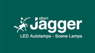 LED Autolamps Scene Lamps - available from Albert Jagger