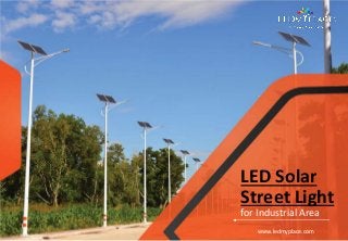 LED Solar
Street Light
for Industrial Area
www.ledmyplace.com
 