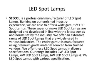 Led spot lamps