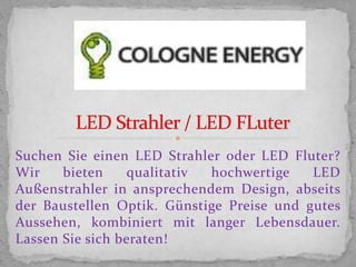 Suchen Sie einen LED Strahler oder LED Fluter?
Wir bieten qualitativ hochwertige LED
Außenstrahler in ansprechendem Design, abseits
der Baustellen Optik. Günstige Preise und gutes
Aussehen, kombiniert mit langer Lebensdauer.
Lassen Sie sich beraten!
 