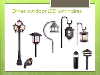 Other outdoor LED luminaires
 
