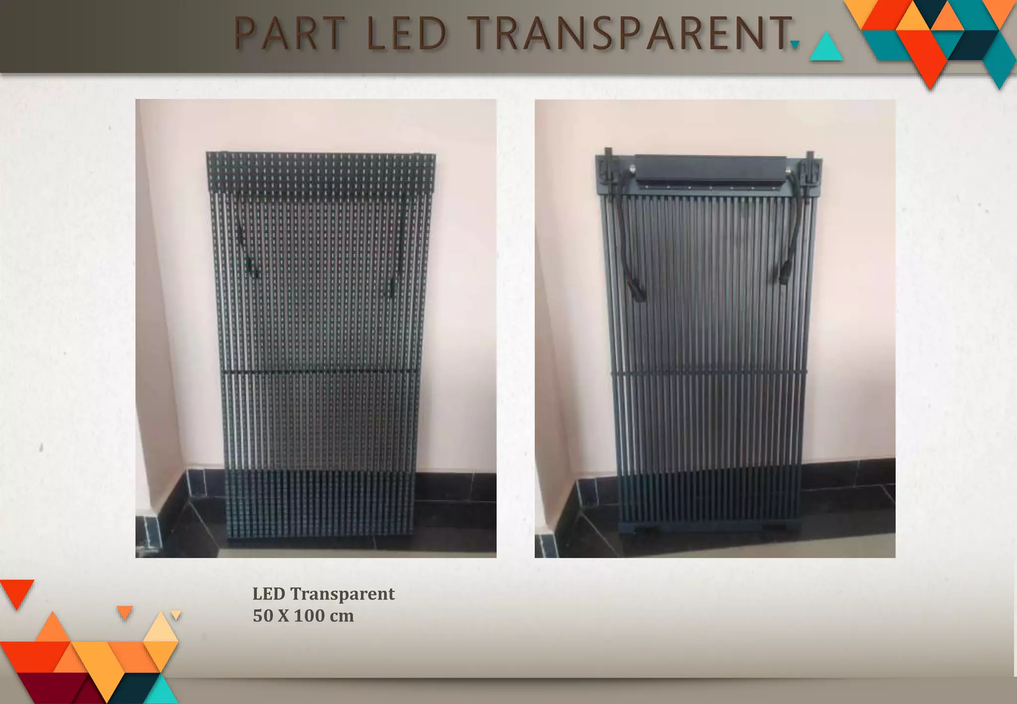 PART LED TRANSPARENT
LED Transparent
50 X 100 cm
 