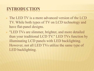 Led tv electronics | PPTX