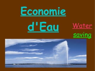Economie  d'Eau Water  saving 
