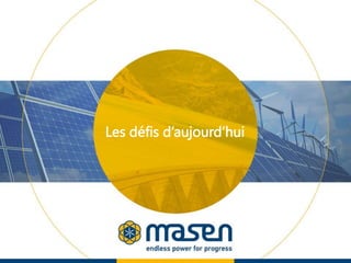 Les défis d’aujourd’hui
 