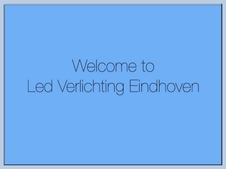 Led verlichting eindhoven Led verlichting eindhoven