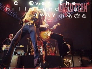 6: Over the hills and far away