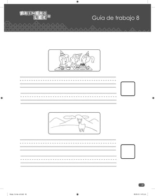 49
Guía de trabajo 8
Guias_1ro lee +c2.indd 49 06-05-19 4:47 p.m.
 