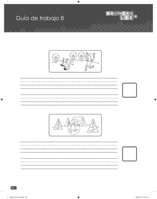 50
Guía de trabajo 8
Guias_1ro lee +c2.indd 50 06-05-19 4:47 p.m.
 