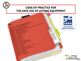 CODE OF PRACTICE FOR
THE SAFE USE OF LIFTING EQUIPMENT
 