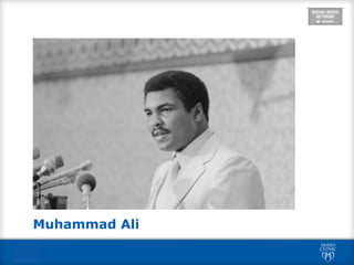 Muhammad Ali
 