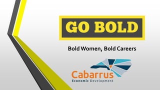 BoldWomen, Bold Careers
 