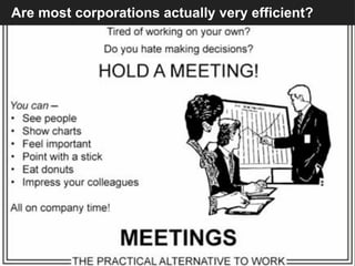Are most corporations actually very efficient?
 